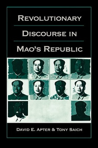 Książka Revolutionary Discourse in Mao's Republic David E. Apter