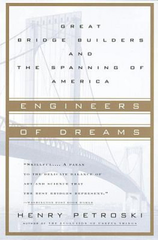 Kniha Engineers of Dreams Henry Petroski
