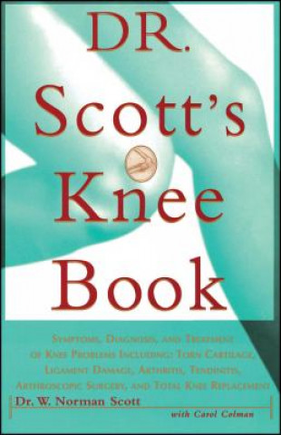 Kniha Dr. Scott's Knee Book W. Norman Scott