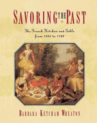 Livre Savoring the Past Barbara Ketcha Wheaton