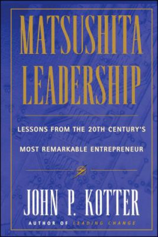 Kniha Matsushita Leadership John P. Kotter