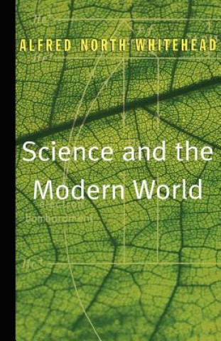 Könyv Science and the Modern World Alfred North Whitehead