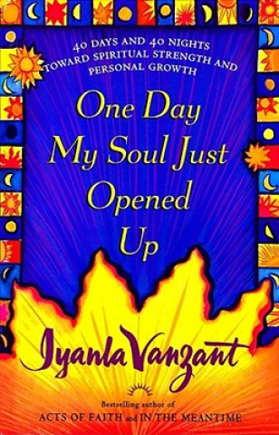 Könyv One Day My Soul Just Opened Up Iyanla Vanzant