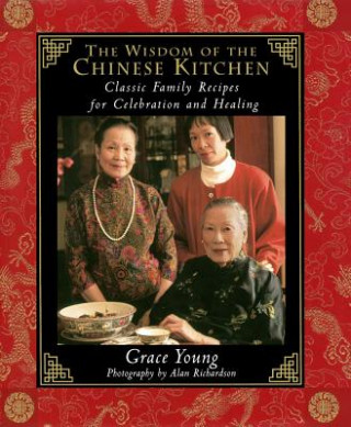 Kniha Wisdom of the Chinese Kitchen Alan Richardson