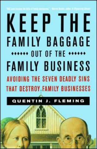 Könyv Keep the Family Baggage Out of the Family Business Quentin J. Fleming