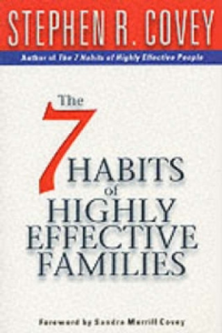 Kniha 7 Habits Of Highly Effective Families Stephen R. Covey