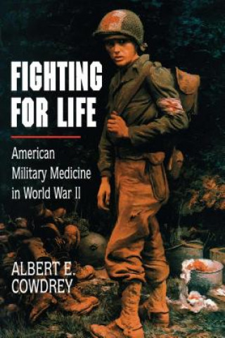 Βιβλίο Fighting For Life Albert E. Cowdrey