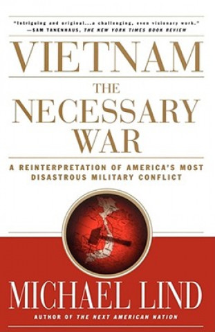 Kniha Vietnam: The Necessary War Michael Lind