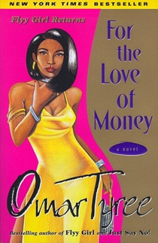 Kniha For The Love Of Money Omar Tyree