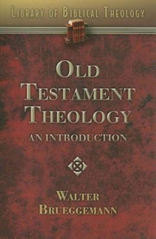 Kniha Old Testament Theology Walter Brueggemann