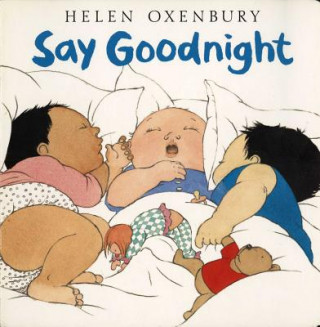 Könyv Say Goodnight Oxenbury