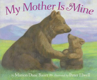Carte My Mother is Mine T Marion Dane Bauer