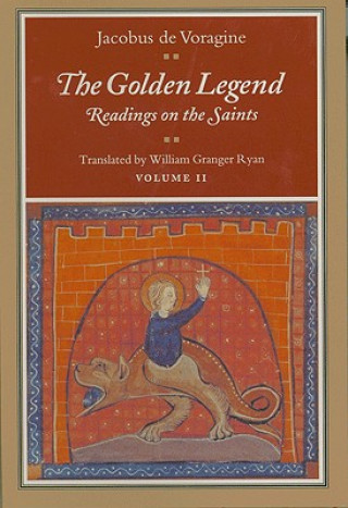 Könyv Golden Legend, Volume II Jacobus De Voragine