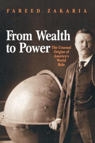 Kniha From Wealth to Power Fareed Zakaria