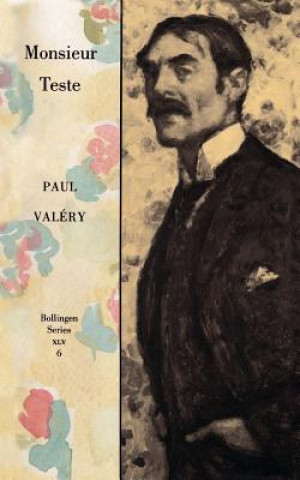 Carte Collected Works of Paul Valery, Volume 6: Monsieur Teste Paul Valéry