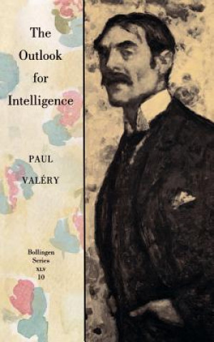 Carte Outlook for Intelligence: (With a preface by Francois Valery) Paul Valéry