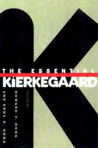 Kniha Essential Kierkegaard Howard V Hong