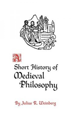 Buch Short History of Medieval Philosophy J.R. Weinberg