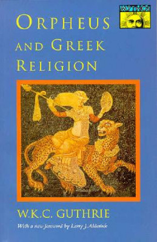 Könyv Orpheus and Greek Religion Guthrie
