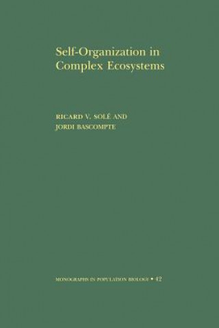 Book Self-Organization in Complex Ecosystems. (MPB-42) Ricard V. Sole