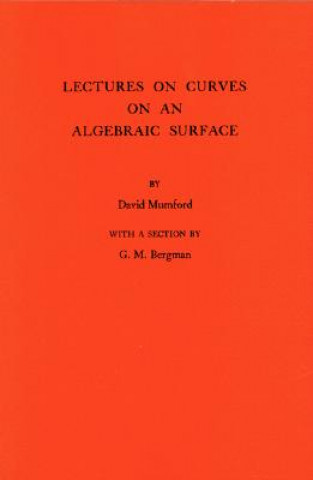 Kniha Lectures on Curves on an Algebraic Surface. (AM-59), Volume 59 David Mumford