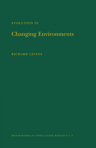 Kniha Evolution in Changing Environments Richard Levins