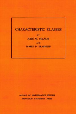 Книга Characteristic Classes. (AM-76), Volume 76 JohnWillard Milnor