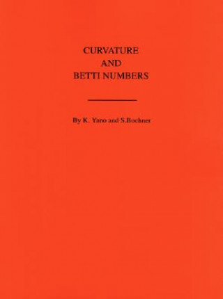 Książka Curvature and Betti Numbers. (AM-32), Volume 32 K. Yano