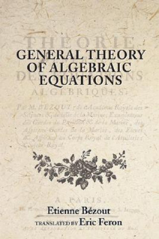 Knjiga General Theory of Algebraic Equations Etienne Bezout