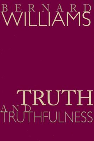 Könyv Truth and Truthfulness Bernard Williams