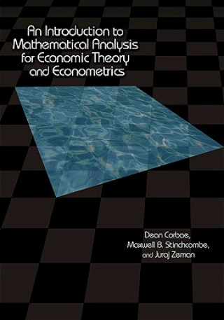 Könyv Introduction to Mathematical Analysis for Economic Theory and Econometrics Corbae