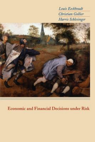 Livre Economic and Financial Decisions under Risk Louis Eeckhoudt