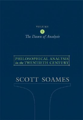 Carte Philosophical Analysis in the Twentieth Century, Volume 1 Scott Soames