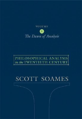 Kniha Philosophical Analysis in the Twentieth Century, Volume 1 Scott Soames