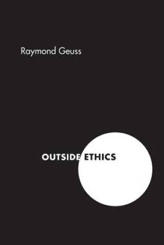 Book Outside Ethics Raymond Geuss