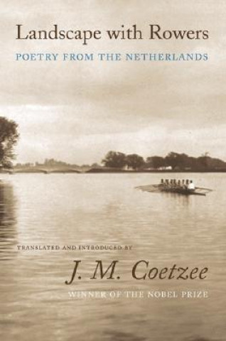 Könyv Landscape with Rowers J M Coetzee