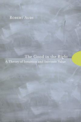 Kniha Good in the Right Robert Audi