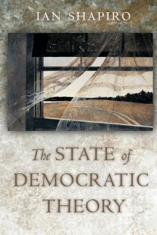 Könyv State of Democratic Theory Ian Shapiro