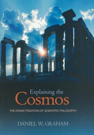 Kniha Explaining the Cosmos Daniel Graham