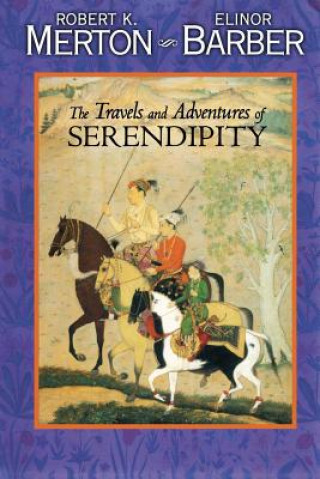 Kniha Travels and Adventures of Serendipity Robert K. Merton