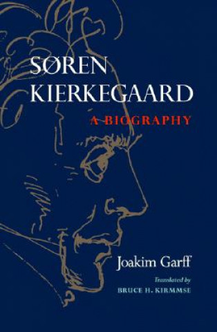 Kniha Soren Kierkegaard Joakim Garff