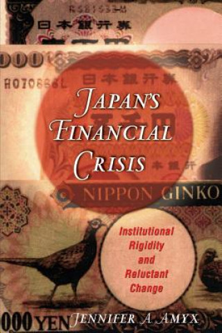 Könyv Japan's Financial Crisis Jennifer A. Amyx