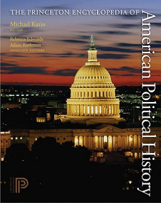 Kniha Princeton Encyclopedia of American Political History. (Two volume set) M Kazin