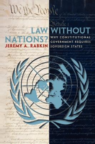 Книга Law without Nations? Jeremy A Rabkin