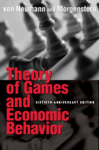 Kniha Theory of Games and Economic Behavior John Von Neumann