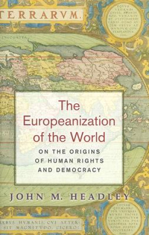 Carte Europeanization of the World J M Headley