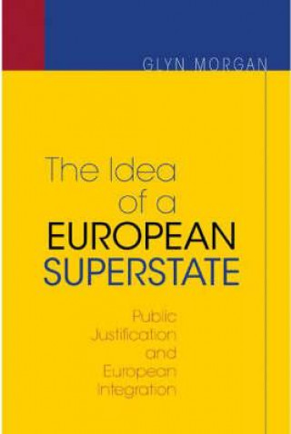 Buch Idea of a European Superstate Glyn Morgan