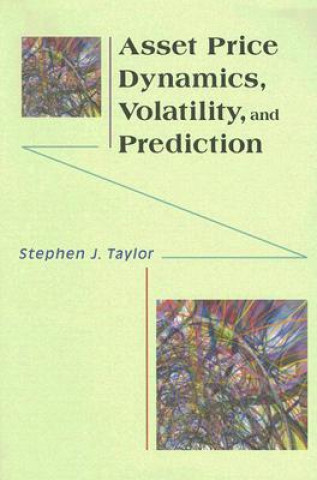 Kniha Asset Price Dynamics, Volatility, and Prediction Taylor