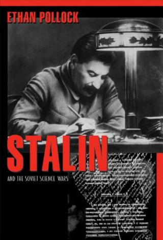 Könyv Stalin and the Soviet Science Wars Pollock