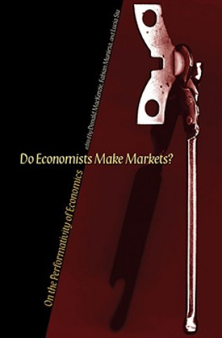Kniha Do Economists Make Markets? MacKenzie